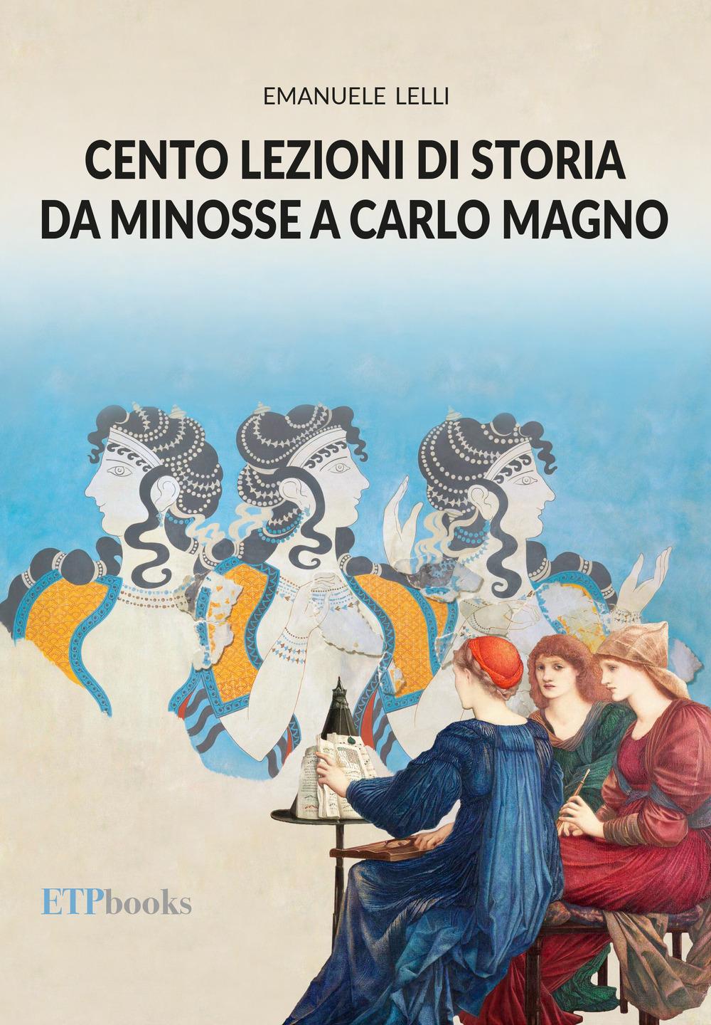 Vorderes Coverbild Cento lezioni di storia da Minosse a Carlo Magno
