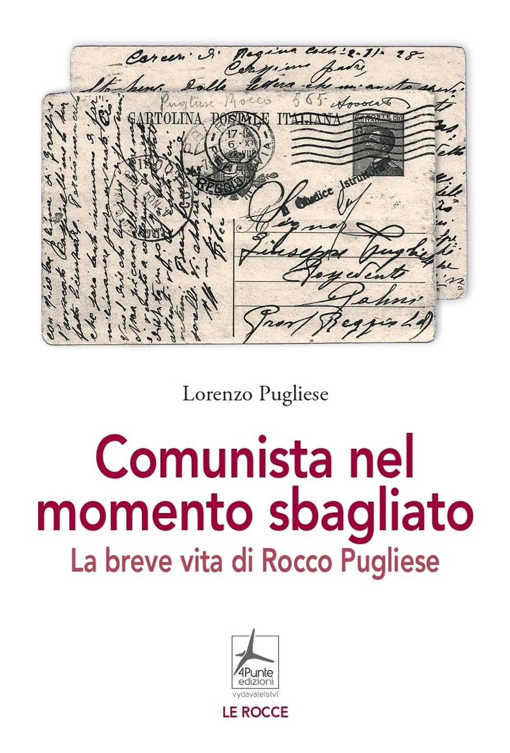 Vorderes Coverbild Comunista nel momento sbagliato. La breve vita di Rocco Pugliese