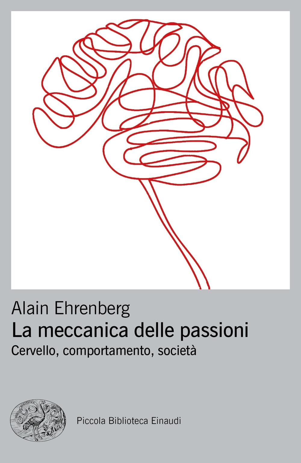 Vorderes Coverbild La meccanica delle passioni. Cervello, comportamento, società