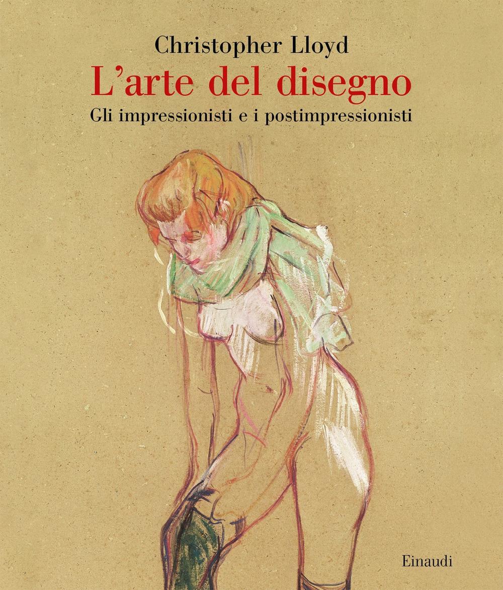 Vorderes Coverbild L' arte del disegno. Gli impressionisti e i postimpressionisti