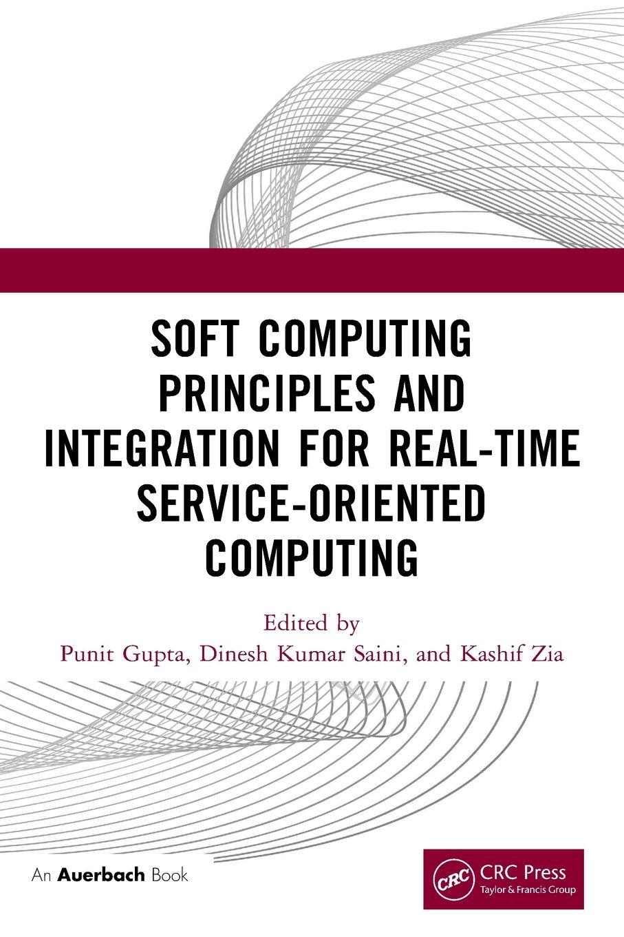 Vorderes Coverbild Soft Computing Principles and Integration for Real-Time Service-Oriented Computing