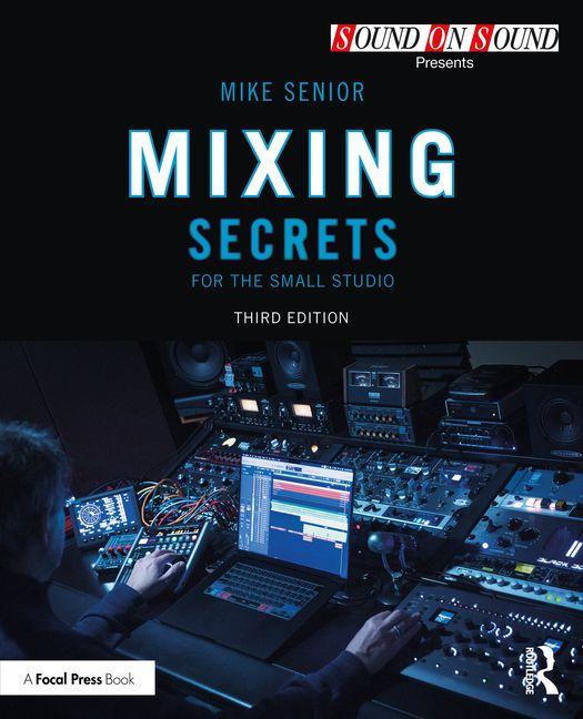 Vorderes Coverbild Mixing Secrets for the Small Studio