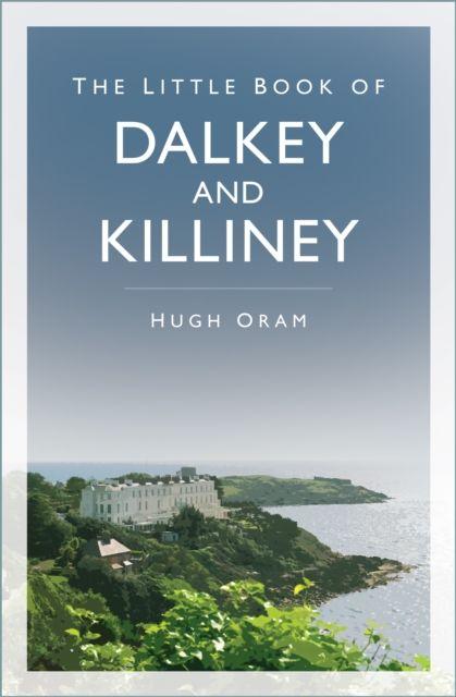 Vorderes Coverbild The Little Book of Dalkey and Killiney