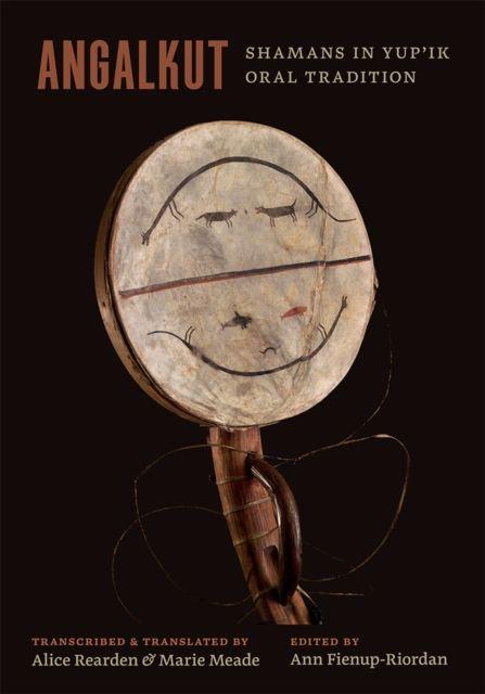 Vorderes Coverbild Angalkut/Shamans in Yup'ik Oral Tradition
