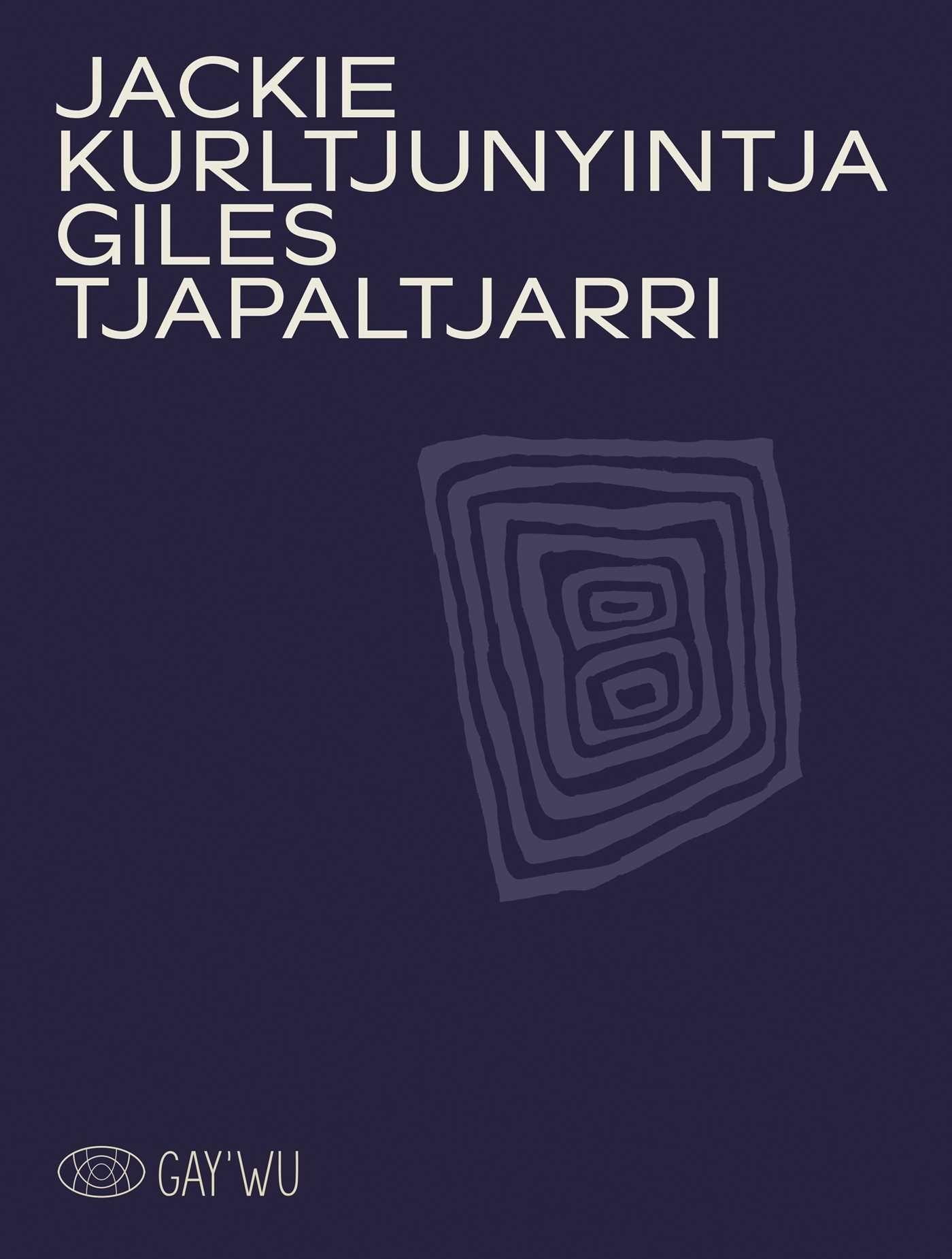 Vorderes Coverbild Jackie Kurltjunyintja Giles Tjapaltjarri