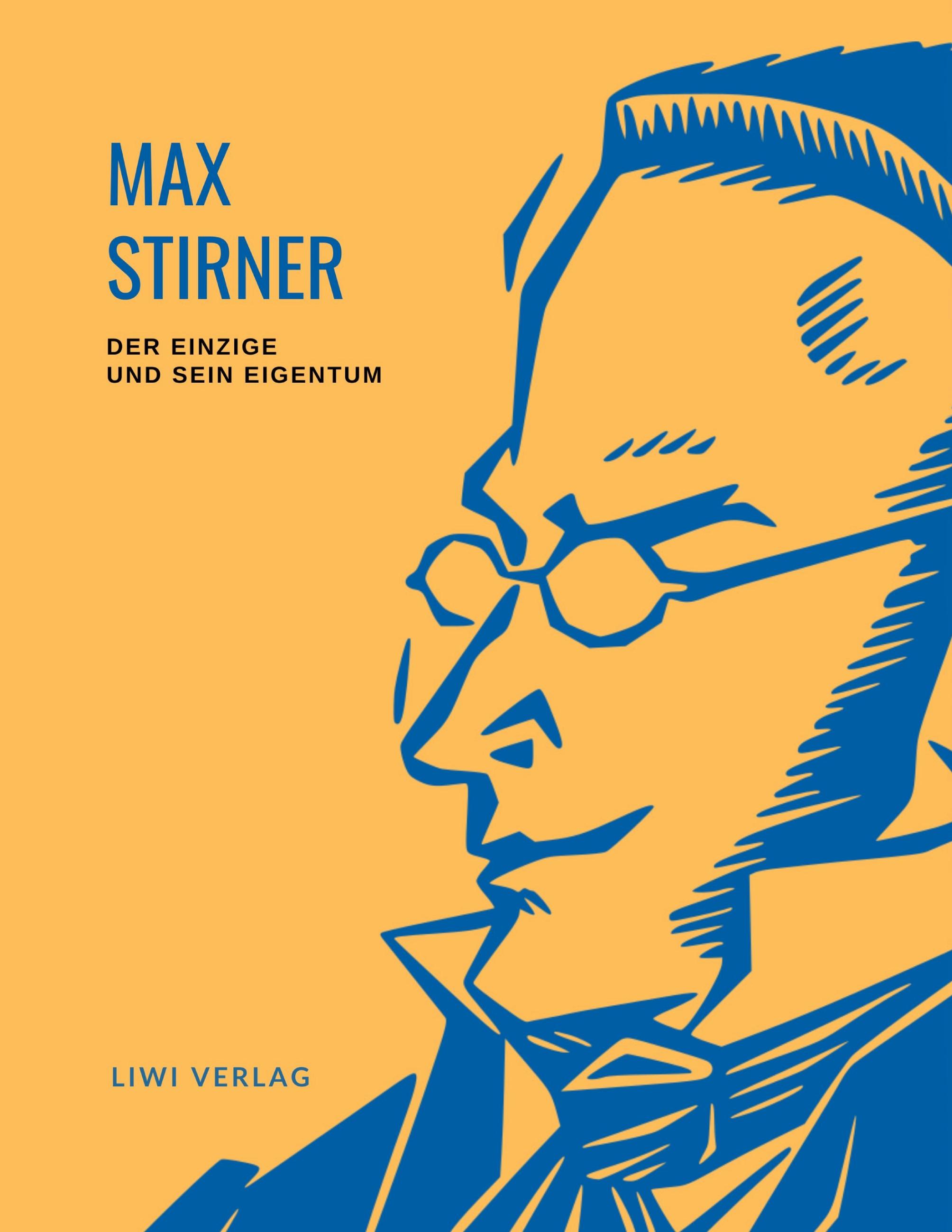 Vorderes Coverbild Max Stirner: Der Einzige und sein Eigentum. Vollständige Neuausgabe.