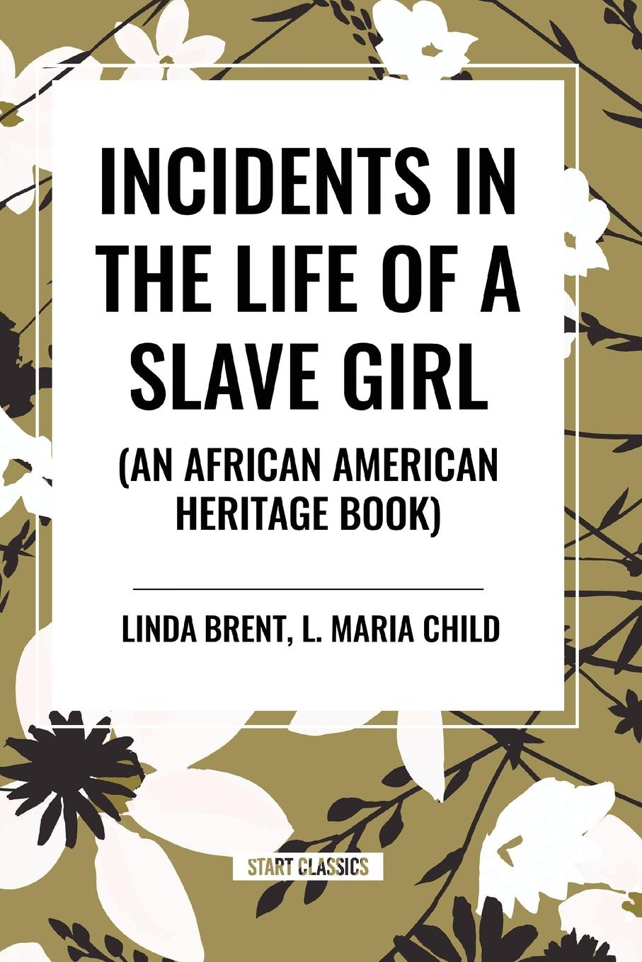 Vorderes Coverbild Incidents in the Life of a Slave Girl (an African American Heritage Book)
