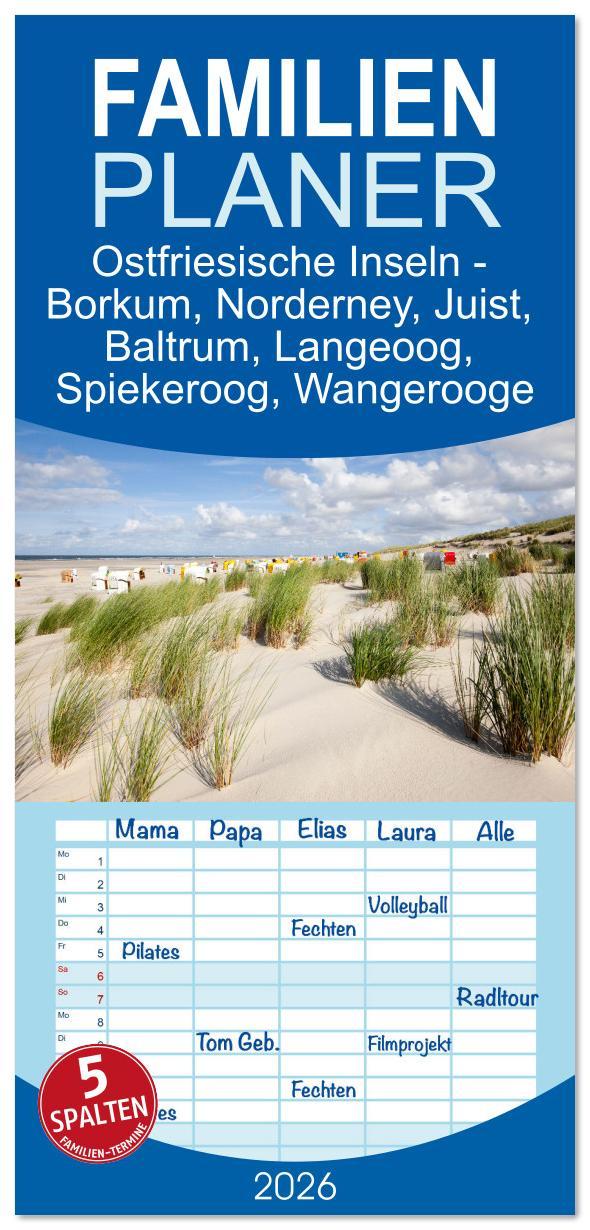 Vorderes Coverbild Familienplaner 2026 - Ostfriesische Inseln - Borkum, Norderney, Juist, Baltrum, Langeoog, Spiekeroog, Wangerooge mit 5 Spalten (Wandkalender, 21 x 45 cm) CALVENDO