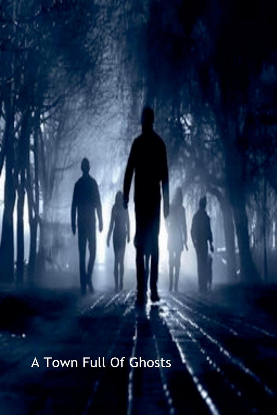 Vorderes Coverbild A Town Full Of Ghosts