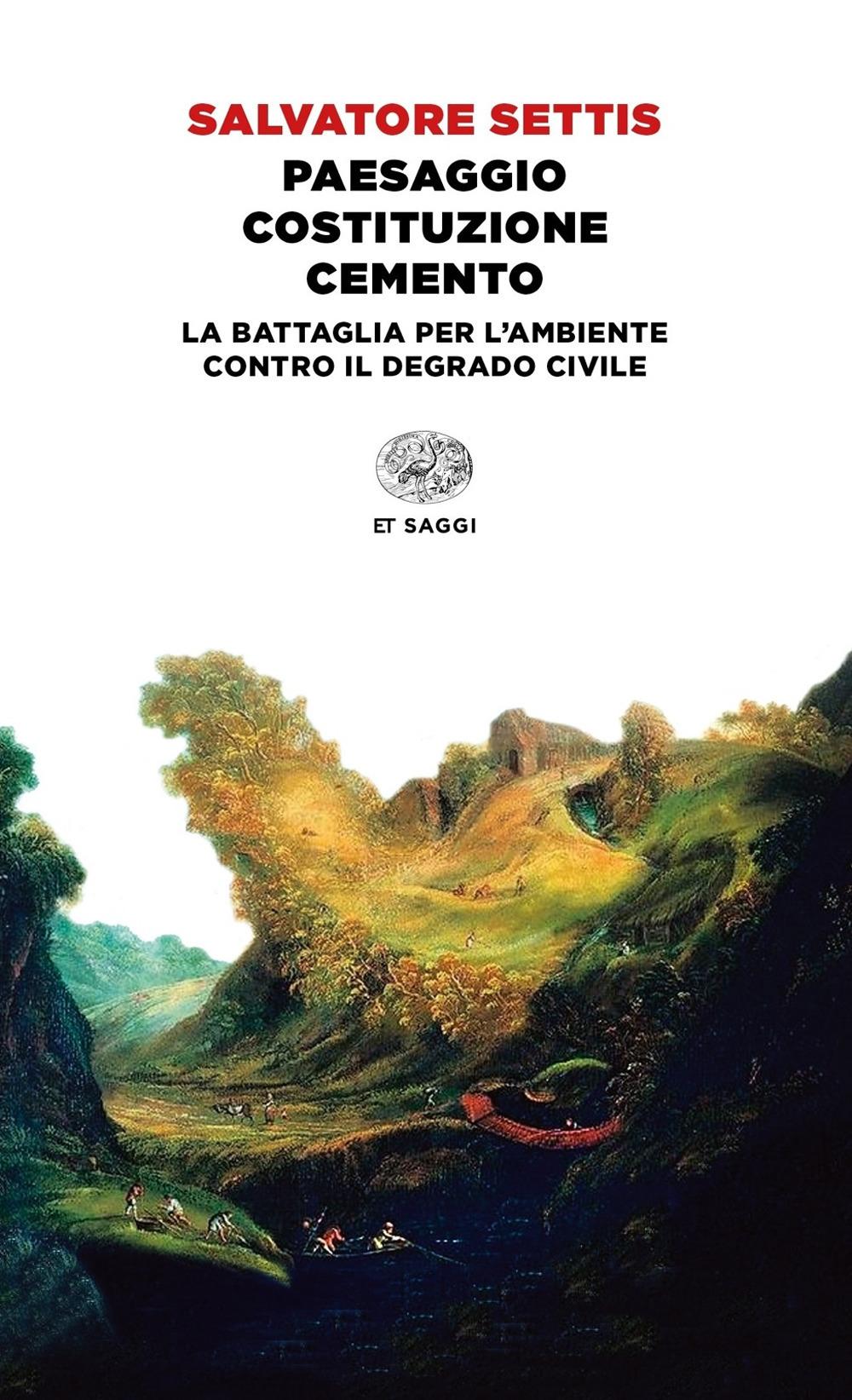 Vorderes Coverbild Paesaggio Costituzione cemento. La battaglia per l'ambiente contro il degrado civile