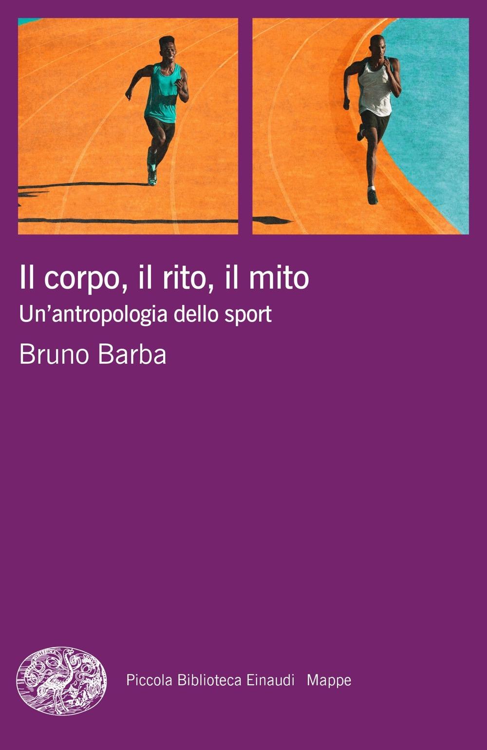 Vorderes Coverbild Il corpo, il rito, il mito. Un'antropologia dello sport