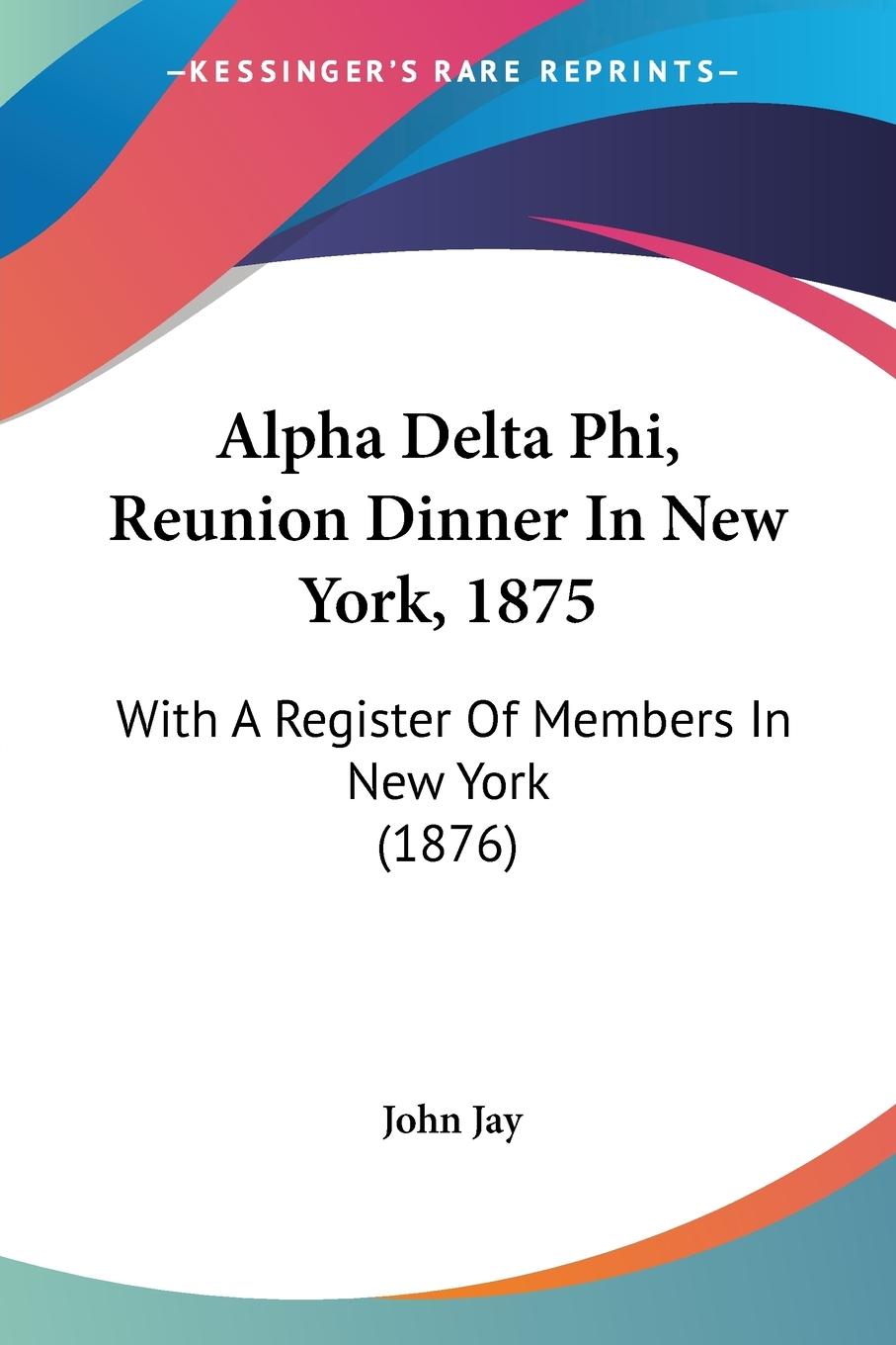 Vorderes Coverbild Alpha Delta Phi, Reunion Dinner In New York, 1875