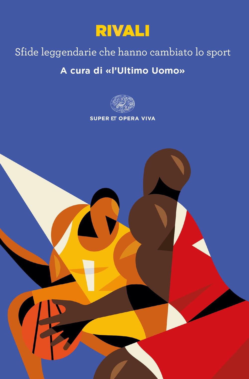 Vorderes Coverbild Rivali. Sfide leggendarie che hanno cambiato lo sport