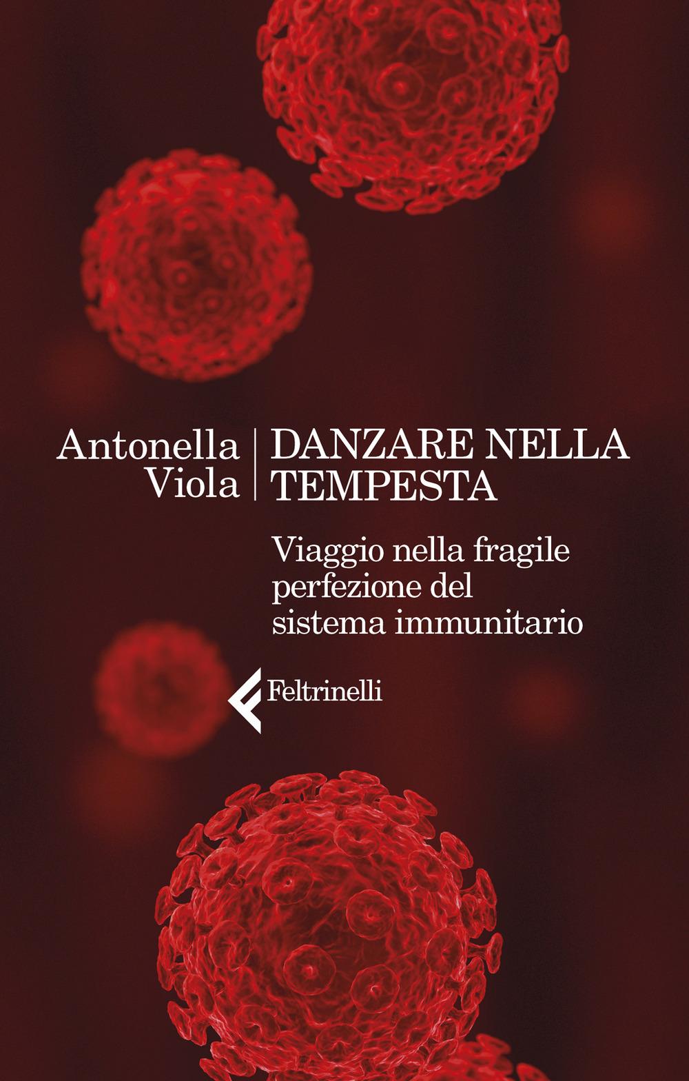 Vorderes Coverbild Danzare nella tempesta. Viaggio nella fragile perfezione del sistema immunitario