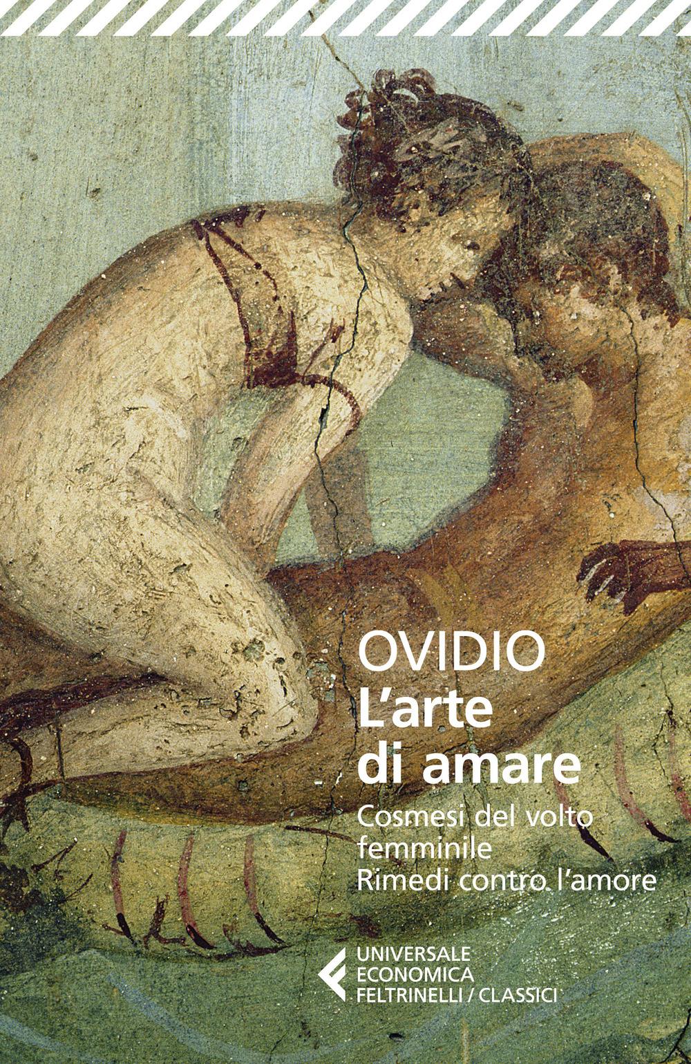 Vorderes Coverbild L' arte di amare-Cosmesi del volto femminile-Rimedi contro l'amore