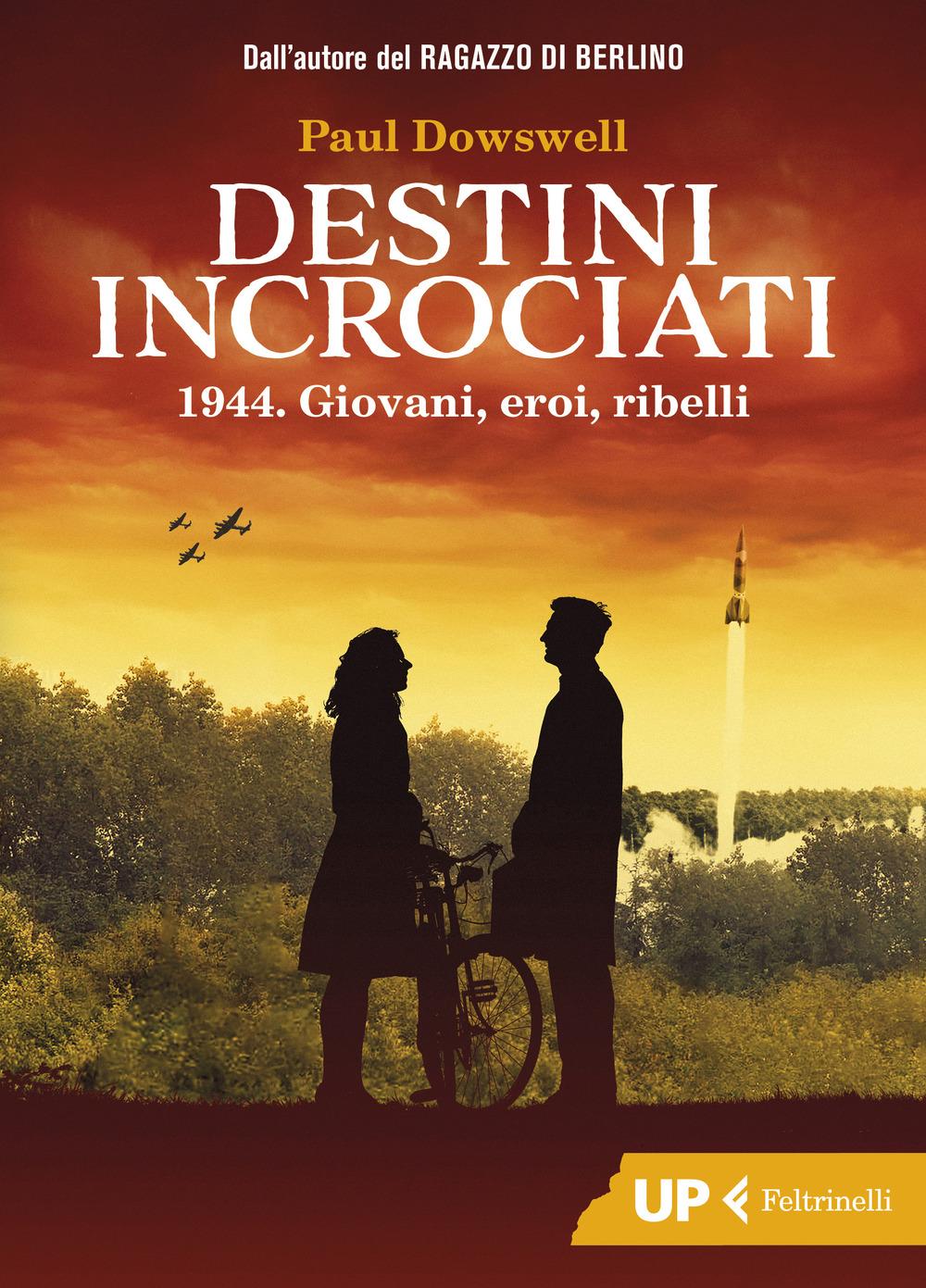 Vorderes Coverbild Destini incrociati. 1944. Giovani, eroi, ribelli