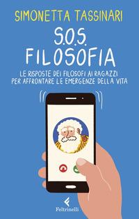 Vorderes Coverbild S.O.S. Filosofia. Le risposte dei filosofi alle piccole e grandi emergenze della vita