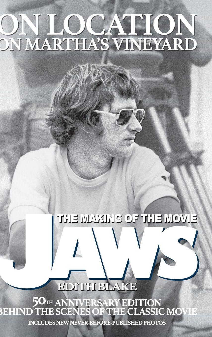 Vorderes Coverbild On Location on Martha's Vineyard - The Making of the Movie Jaws - 50th Anniversary Edition
