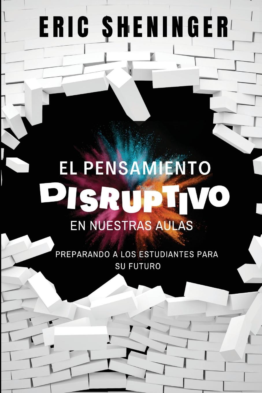 Vorderes Coverbild El pensamiento disruptivo en nuestras aulas