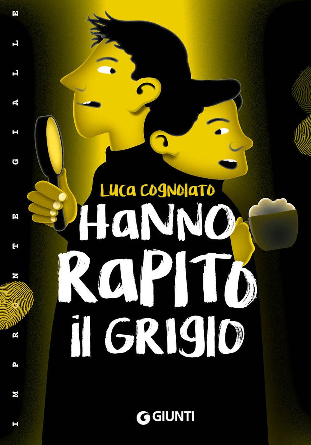Vorderes Coverbild Hanno rapito il Grigio!