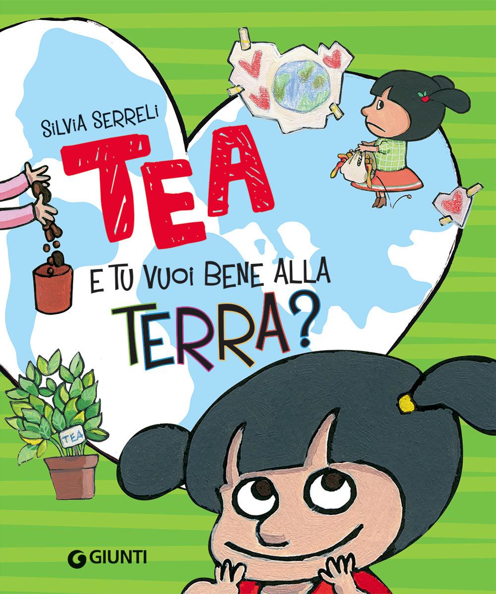 Vorderes Coverbild E tu vuoi bene alla terra? Tea