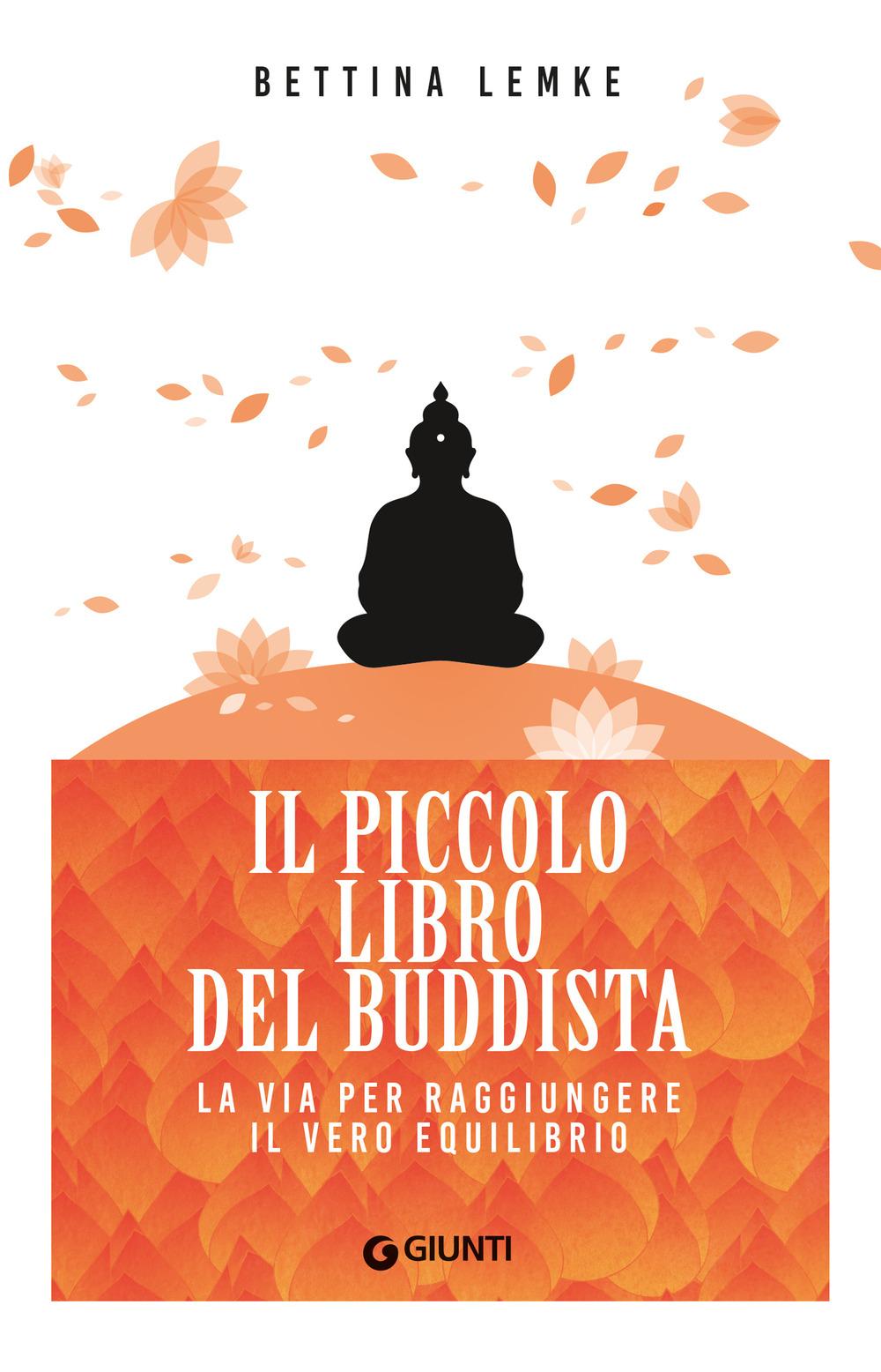 Vorderes Coverbild Il piccolo libro del buddista. La via per raggiungere il vero equilibrio