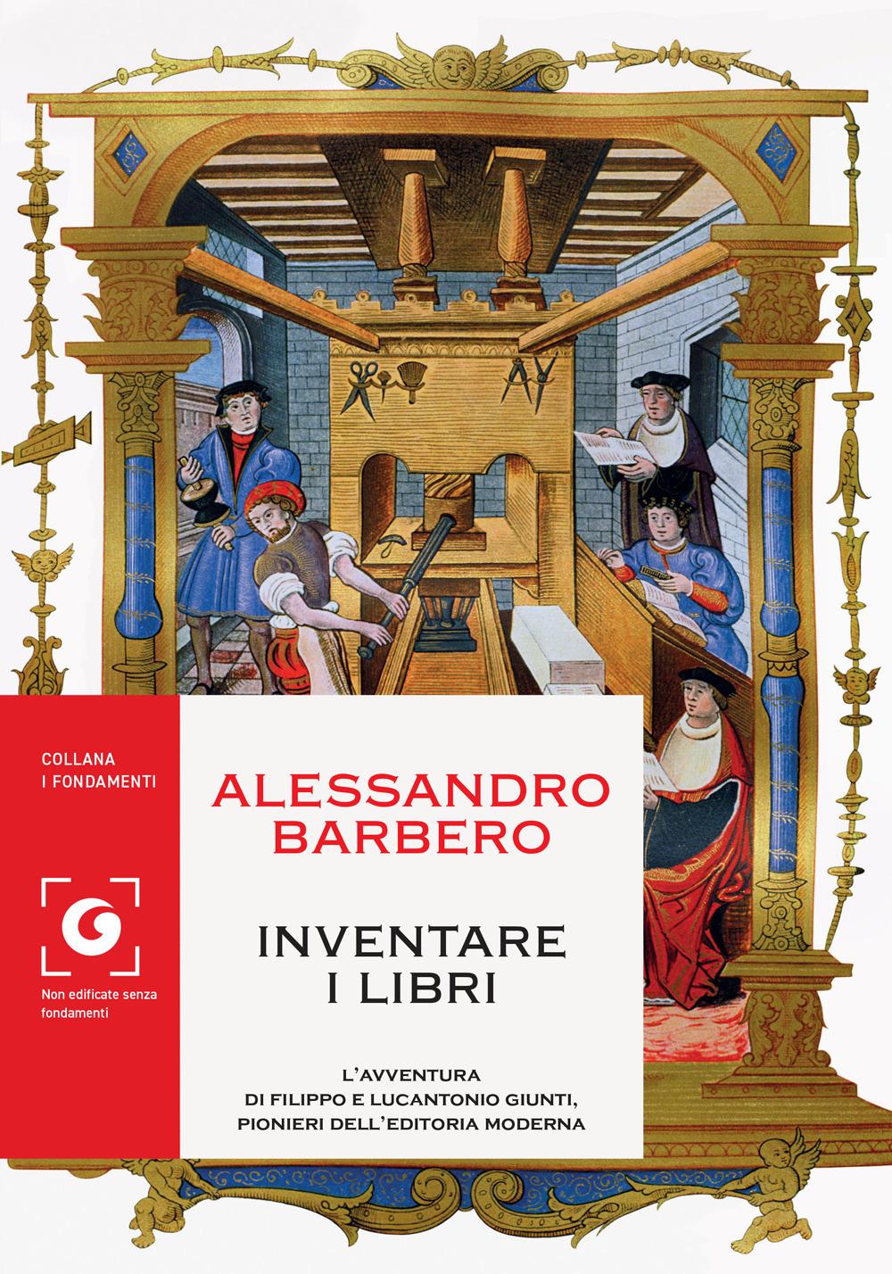 Vorderes Coverbild Inventare i libri. L'avventura di Filippo e Lucantonio Giunti, pionieri dell'editoria moderna