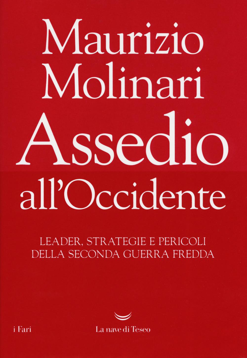 Vorderes Coverbild Assedio all'Occidente. Leader, strategie e pericoli della seconda guerra fredda