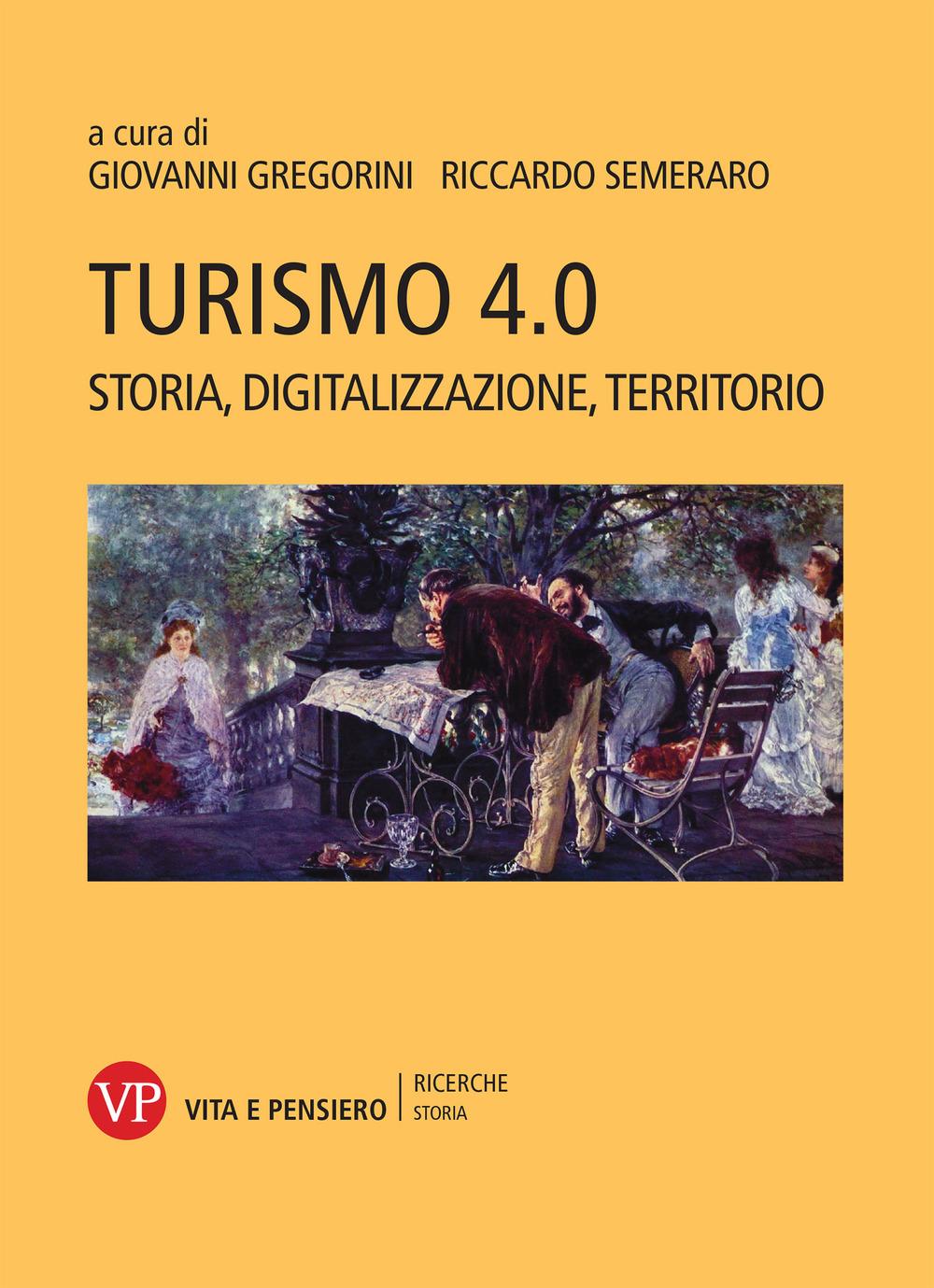Vorderes Coverbild Turismo 4.0. Storia, digitalizzazione, territorio