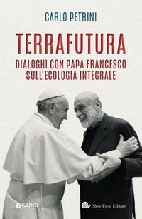 Vorderes Coverbild TerraFutura. Dialoghi con Papa Francesco sull'ecologia integrale