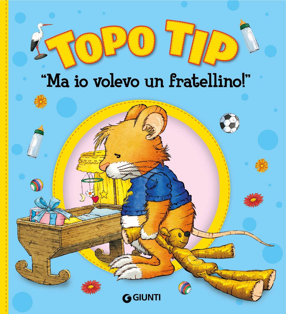 Vorderes Coverbild Ma io volevo un fratellino! Topo Tip