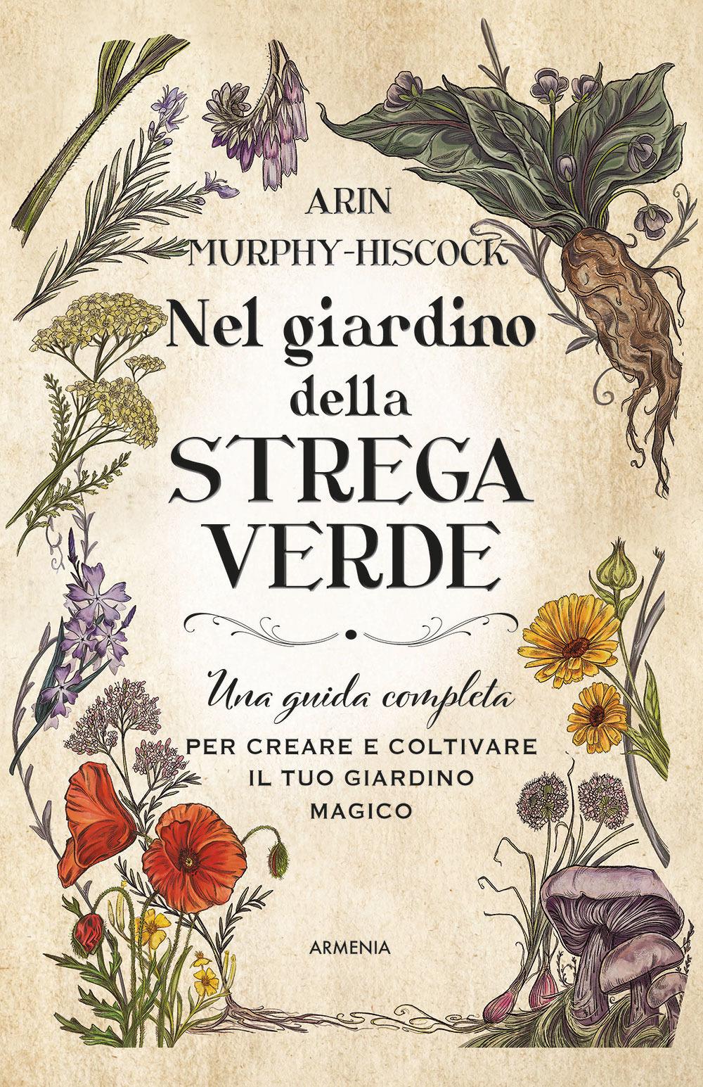 Vorderes Coverbild Nel giardino della strega verde. Una guida completa per creare e coltivare il tuo giardino magico