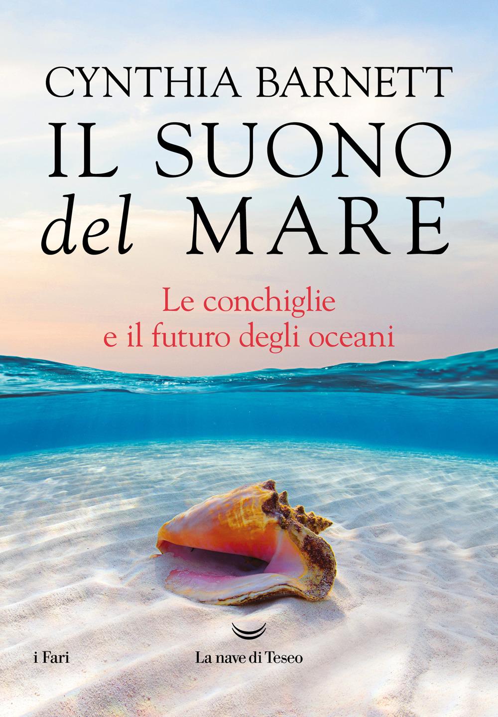 Vorderes Coverbild Il suono del mare. Le conchiglie e il futuro degli oceani