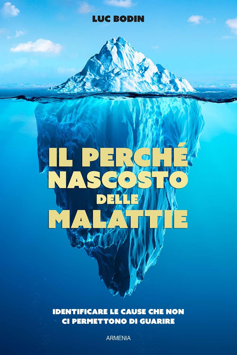 Vorderes Coverbild Il perché nascosto delle malattie. Identificare le cause che non ci permettono di guarire