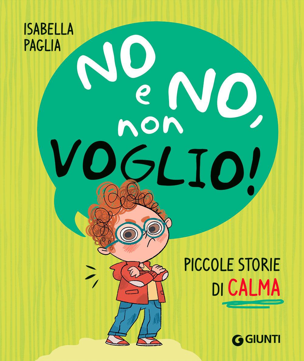 Vorderes Coverbild No e no, non voglio! Piccole storie di calma