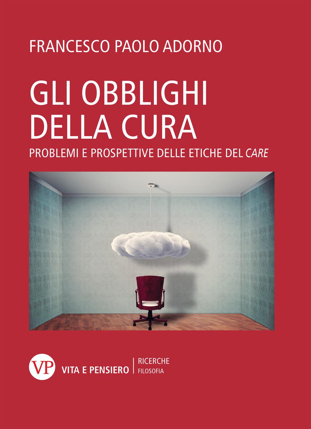 Vorderes Coverbild Gli obblighi della cura. Problemi e prospettive delle etiche del 'care'