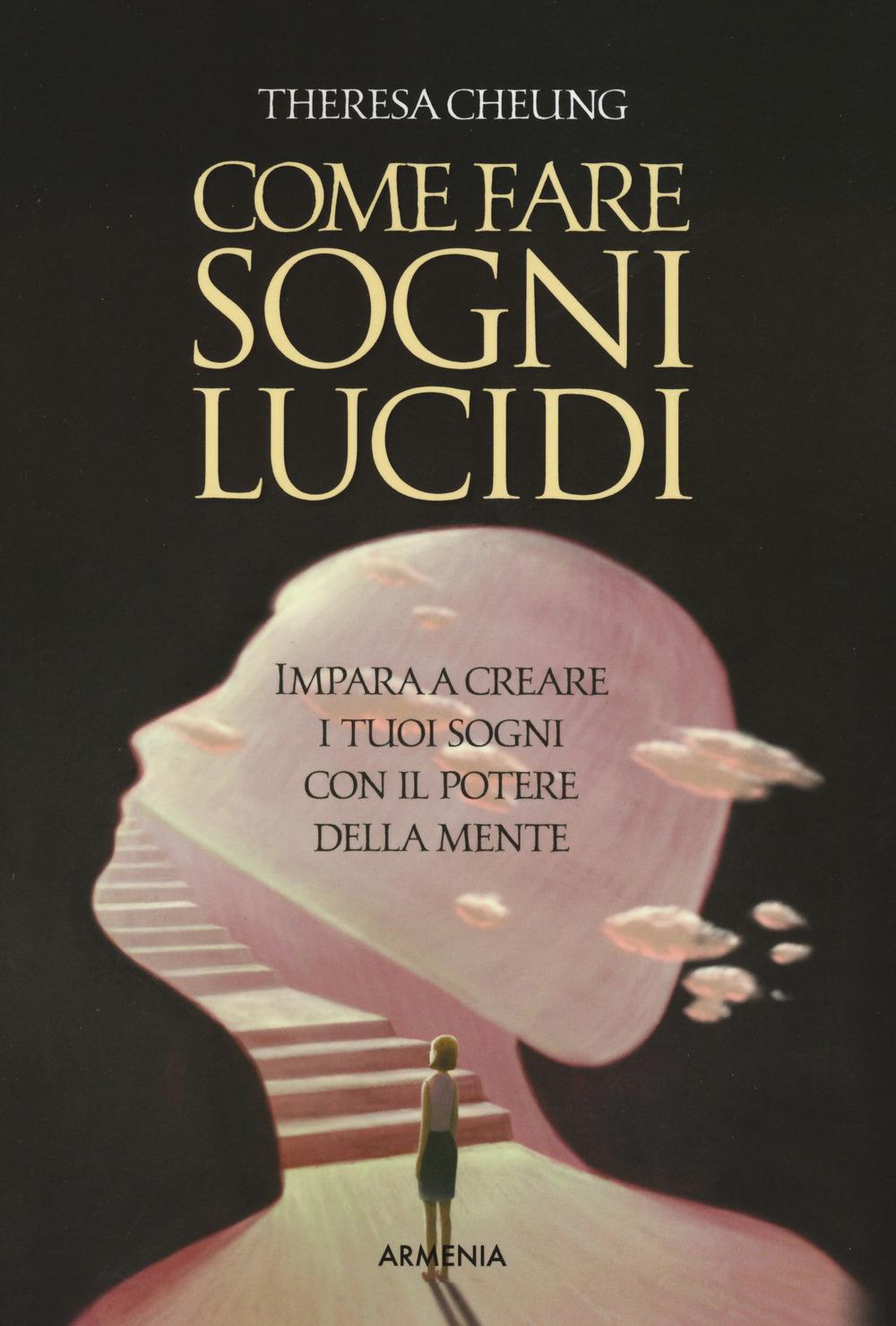 Vorderes Coverbild Come fare sogni lucidi. Impara a creare i tuoi sogni con il potere della mente