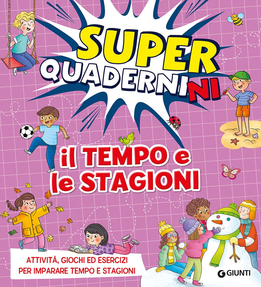 Vorderes Coverbild Il tempo e le stagioni. Superquadernini. Attività, giochi ed esercizi per imparare tempo e stagioni