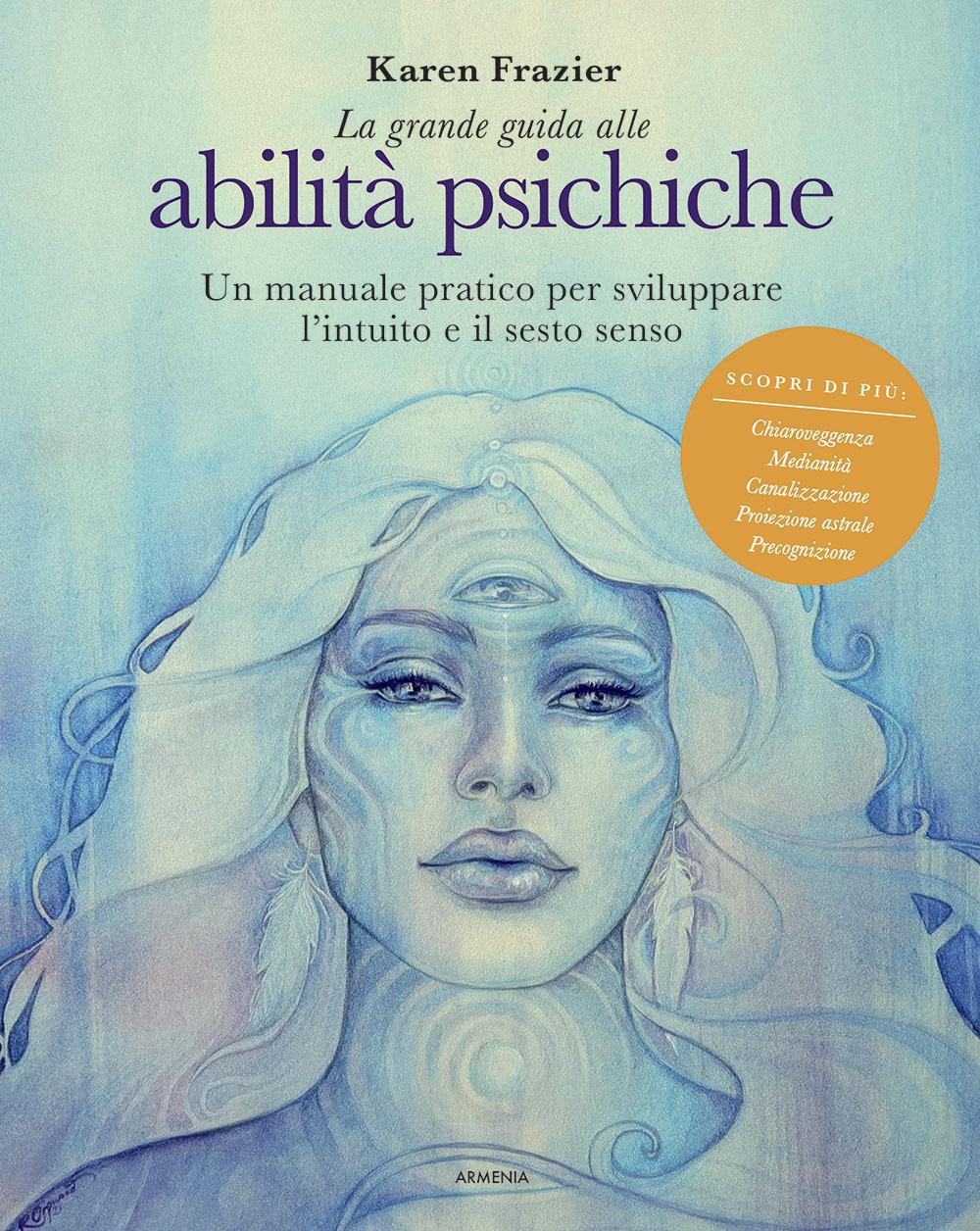 Vorderes Coverbild La grande guida alle abilità psichiche. Un manuale pratico per sviluppare l'intuito e il sesto senso