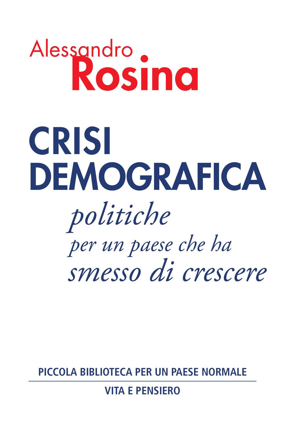 Vorderes Coverbild Crisi demografica. Politiche per un paese che ha smesso di crescere