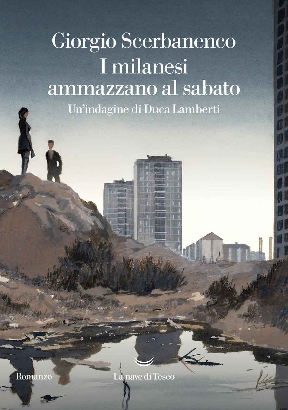 Vorderes Coverbild I milanesi ammazzano al sabato. Un'indagine di Duca Lamberti