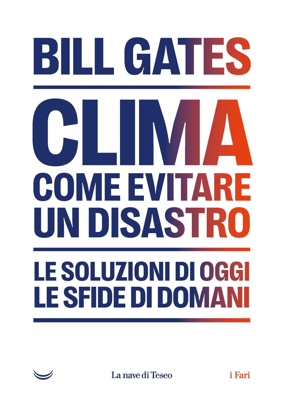 Vorderes Coverbild Clima. Come evitare un disastro. Le soluzioni di oggi. Le sfide di domani