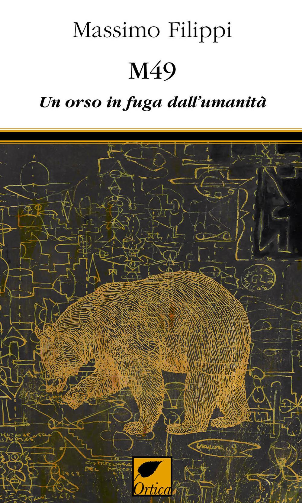 Vorderes Coverbild M49. Un orso in fuga dall'umanità