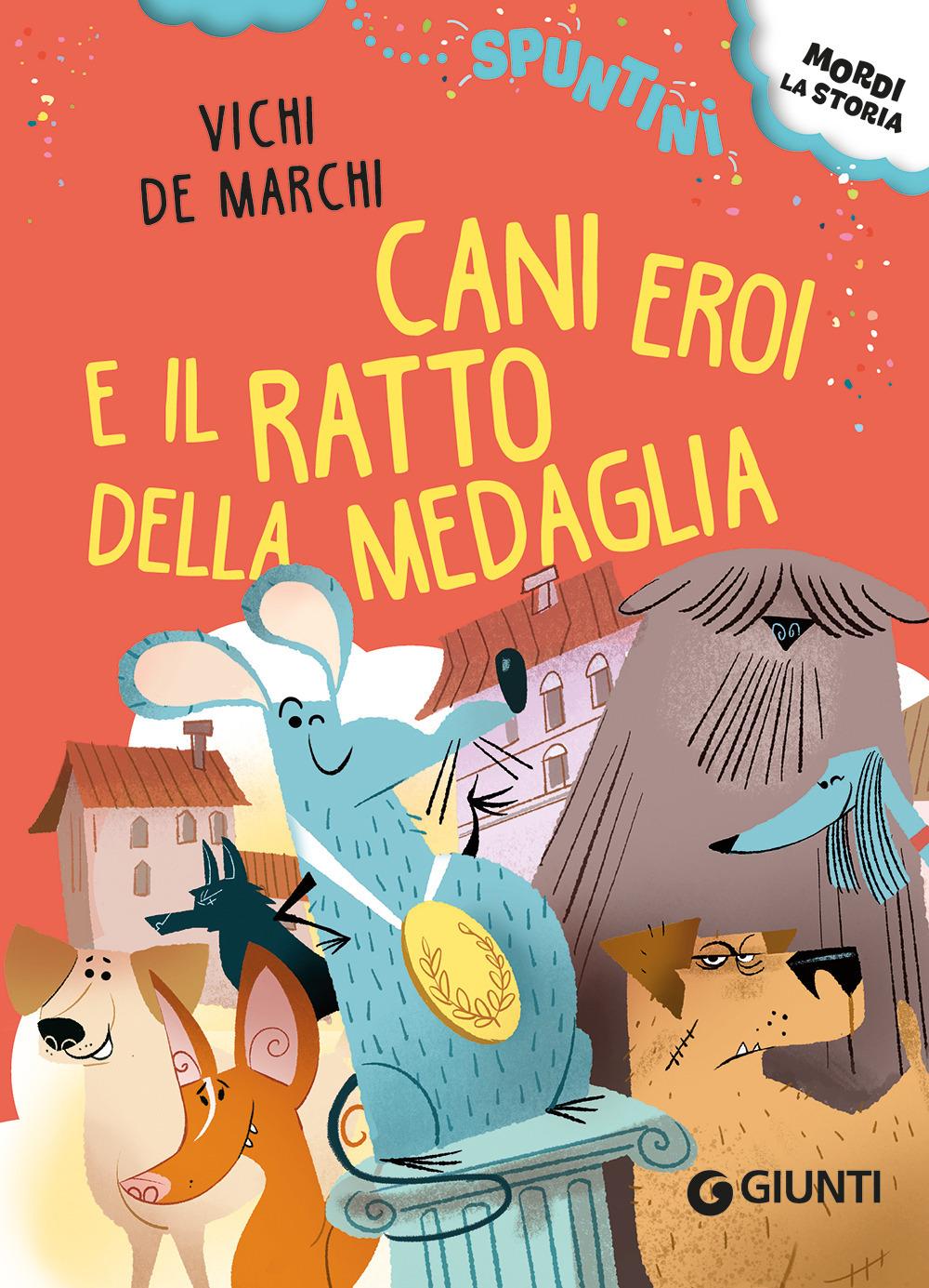 Vorderes Coverbild Cani eroi e il ratto della medaglia. Ediz. ad alta leggibilità