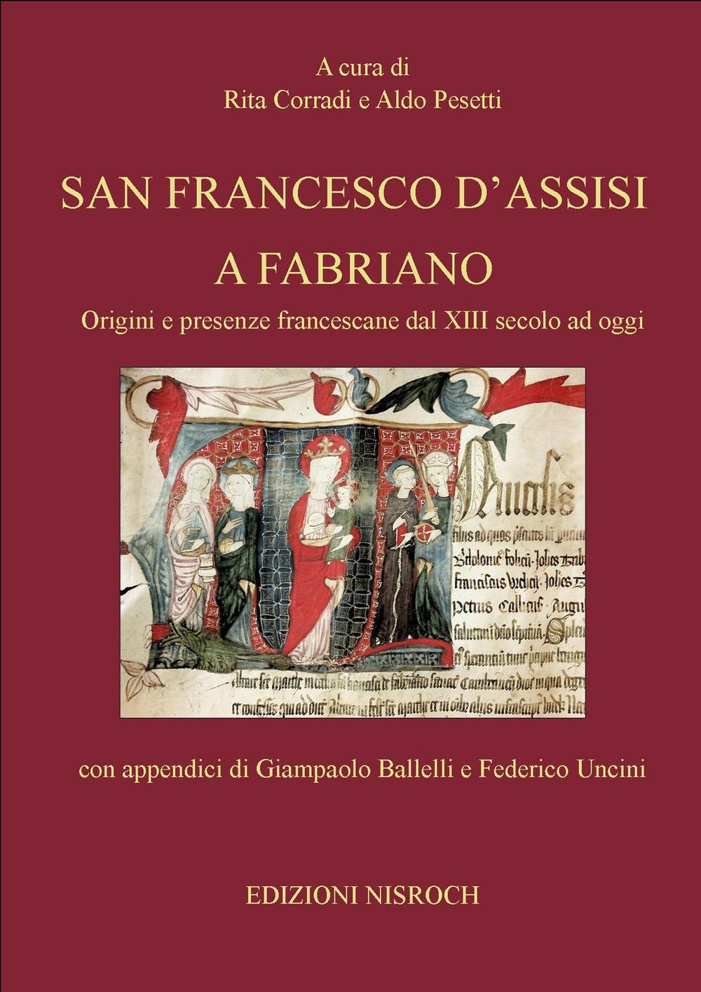 Vorderes Coverbild San Francesco d'Assisi a Fabriano. Origini e presenze francescane dal XIII secolo ad oggi
