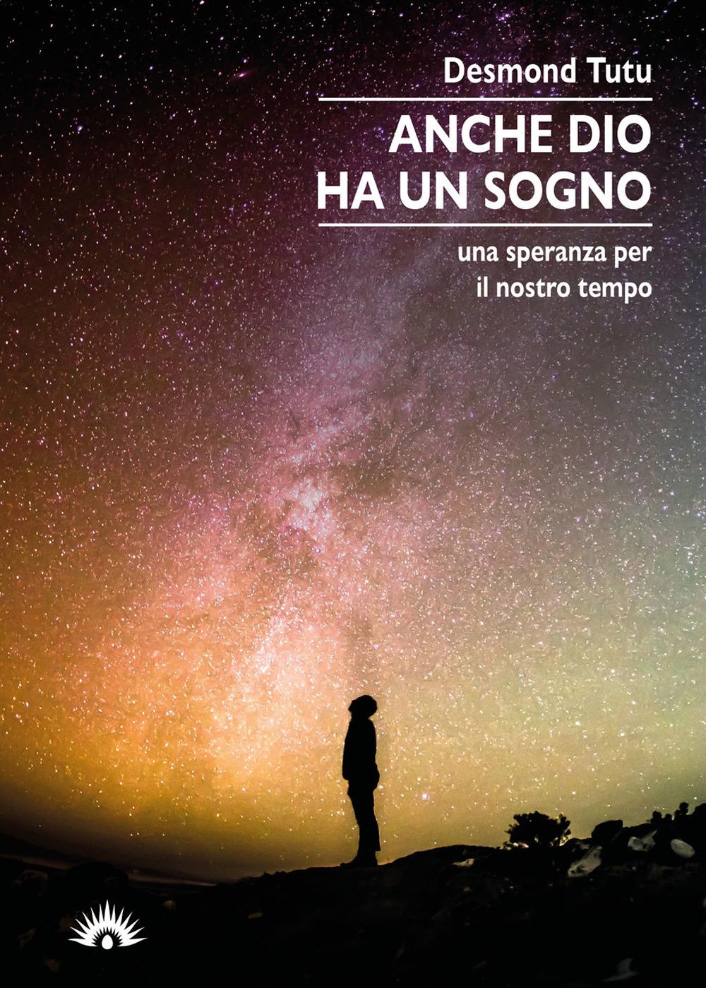 Vorderes Coverbild Anche Dio ha un sogno. Una speranza per il nostro tempo