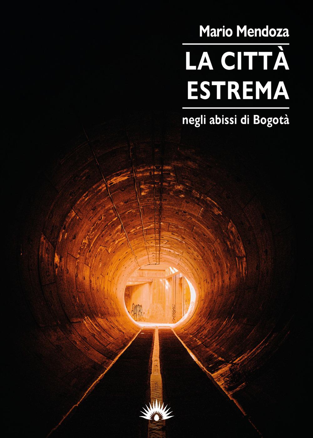 Vorderes Coverbild La città estrema. Negli abissi di Bogotà