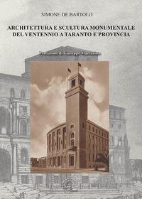 Vorderes Coverbild Architettura e scultura monumentale del ventennio a Taranto e provincia