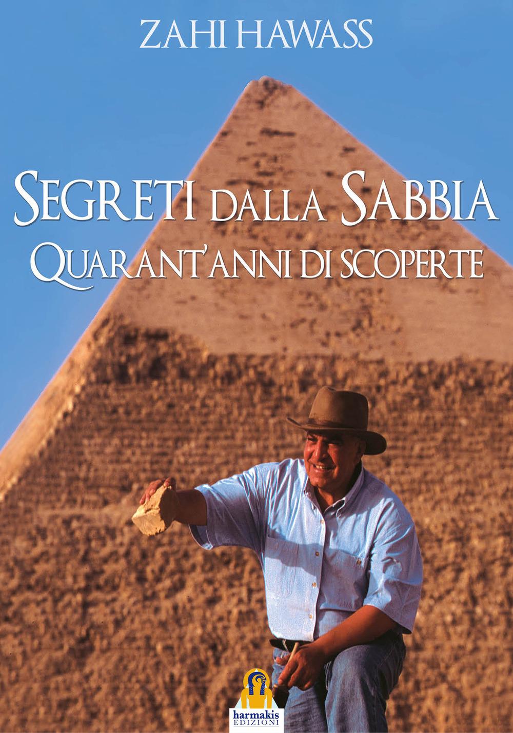 Vorderes Coverbild Segreti dalla sabbia. La mia ricerca del passato dell'Egitto