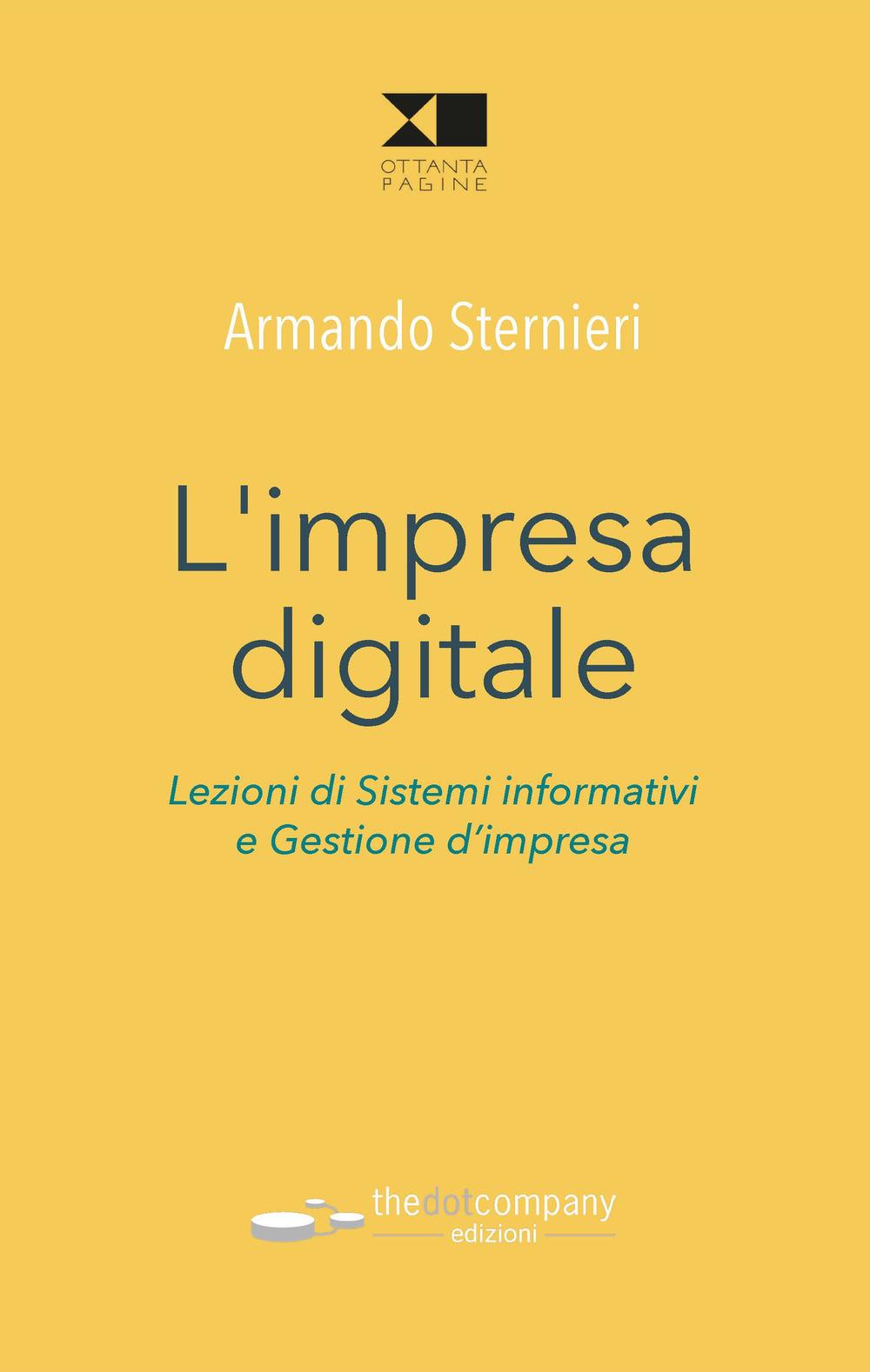 Vorderes Coverbild L' impresa digitale. Lezioni di sistemi informativi e gestione d'impresa